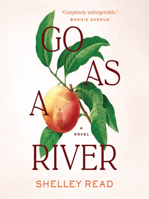 Title details for GO AS a RIVER by Shelley Read - Wait list